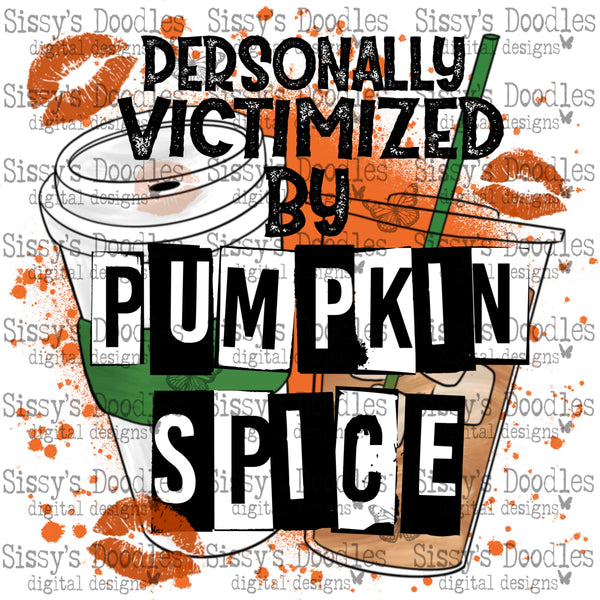 Personally Victimized by Pumpkin Spice PNG Download