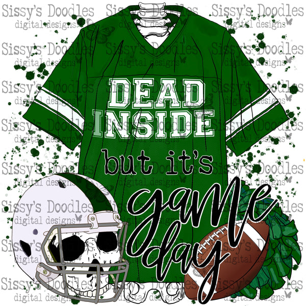 Dead Inside but its Game Day PNG Download - Green & White