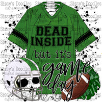Dead Inside but its Game Day PNG Download - Green & Black
