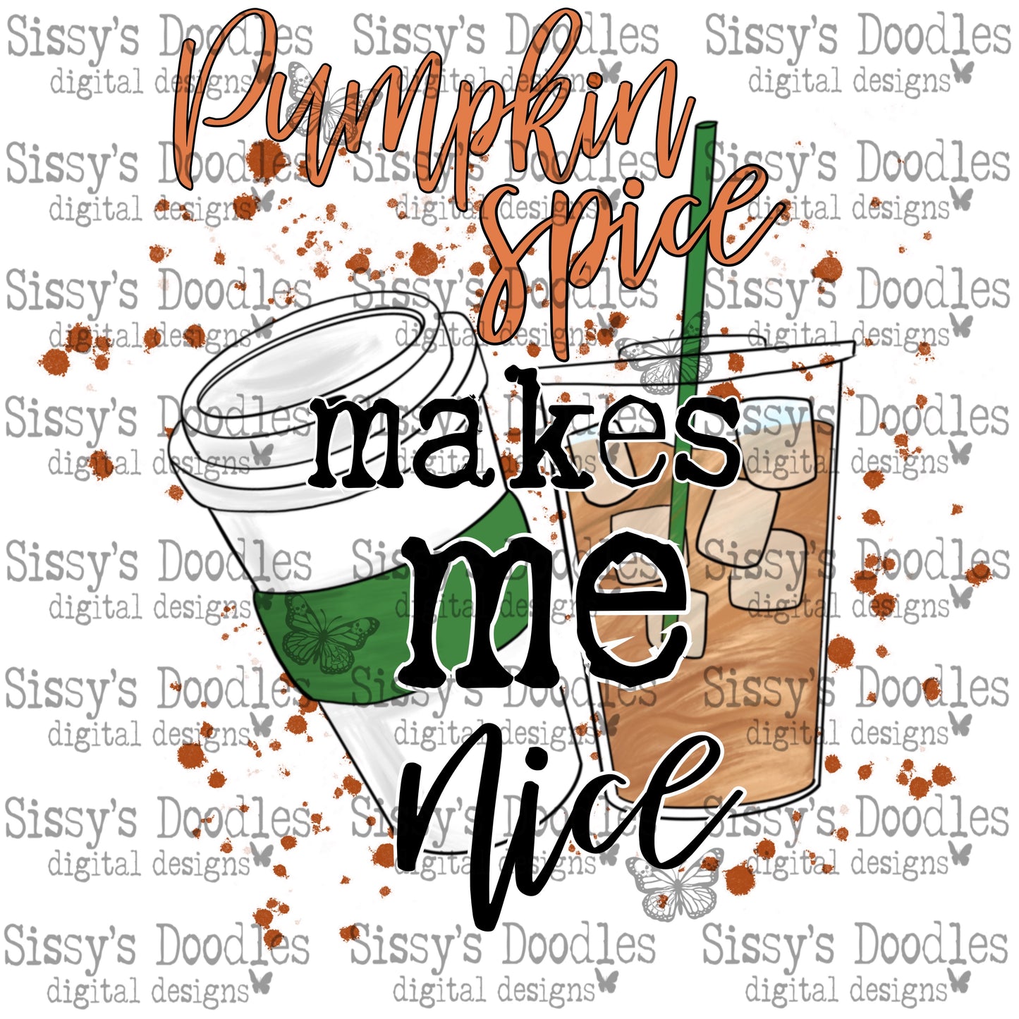 Pumpkin Spice makes me nice PNG Download