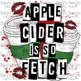 Apple Cider is so Fetch PNG Download