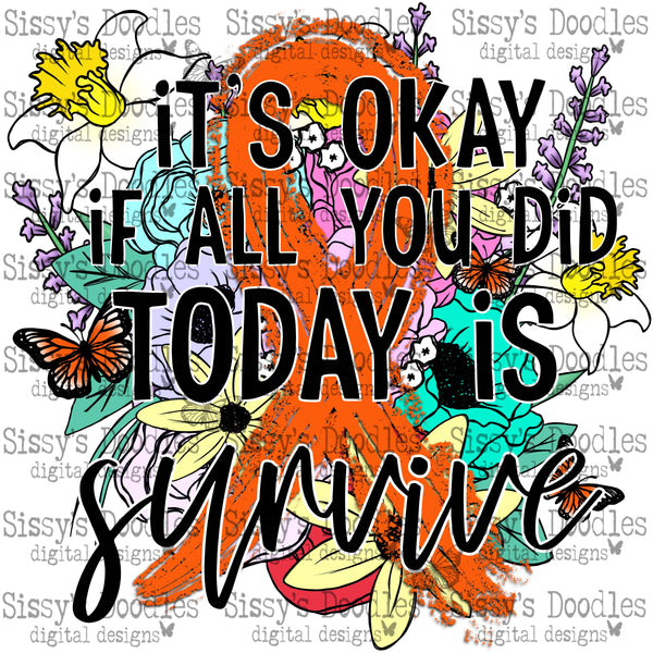 It's okay if all you did today is survive - Orange PNG Download