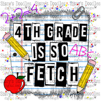 4th Grade is so Fetch PNG Download