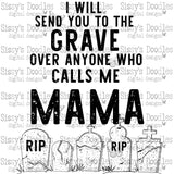 I will send you to the grave PNG Download
