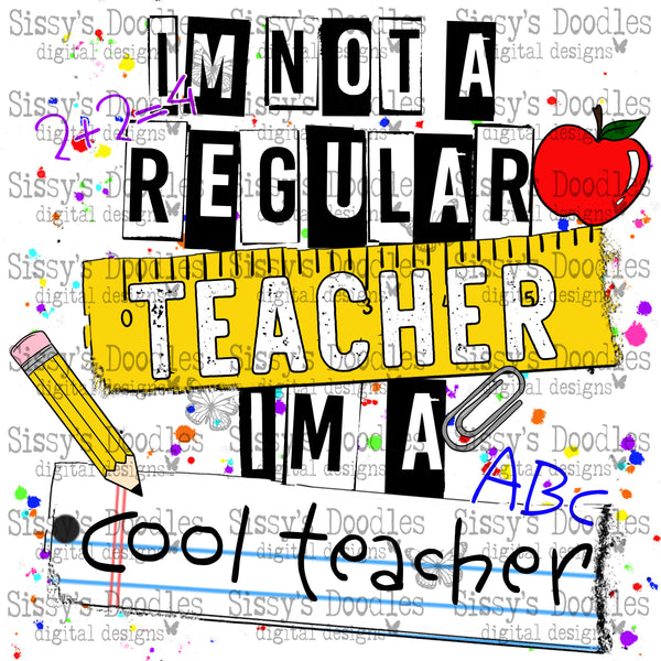 I’m not a regular teacher, I’m a cool teacher PNG Download