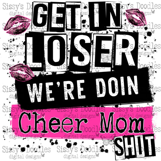 Get in loser we’re doin cheer mom shit PNG